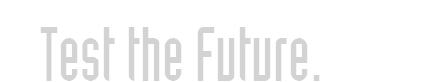 Test The Future