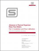 Advances in Thermal Dispersion Mass Flow Meters - Part 2: Installation and Flow Calibration